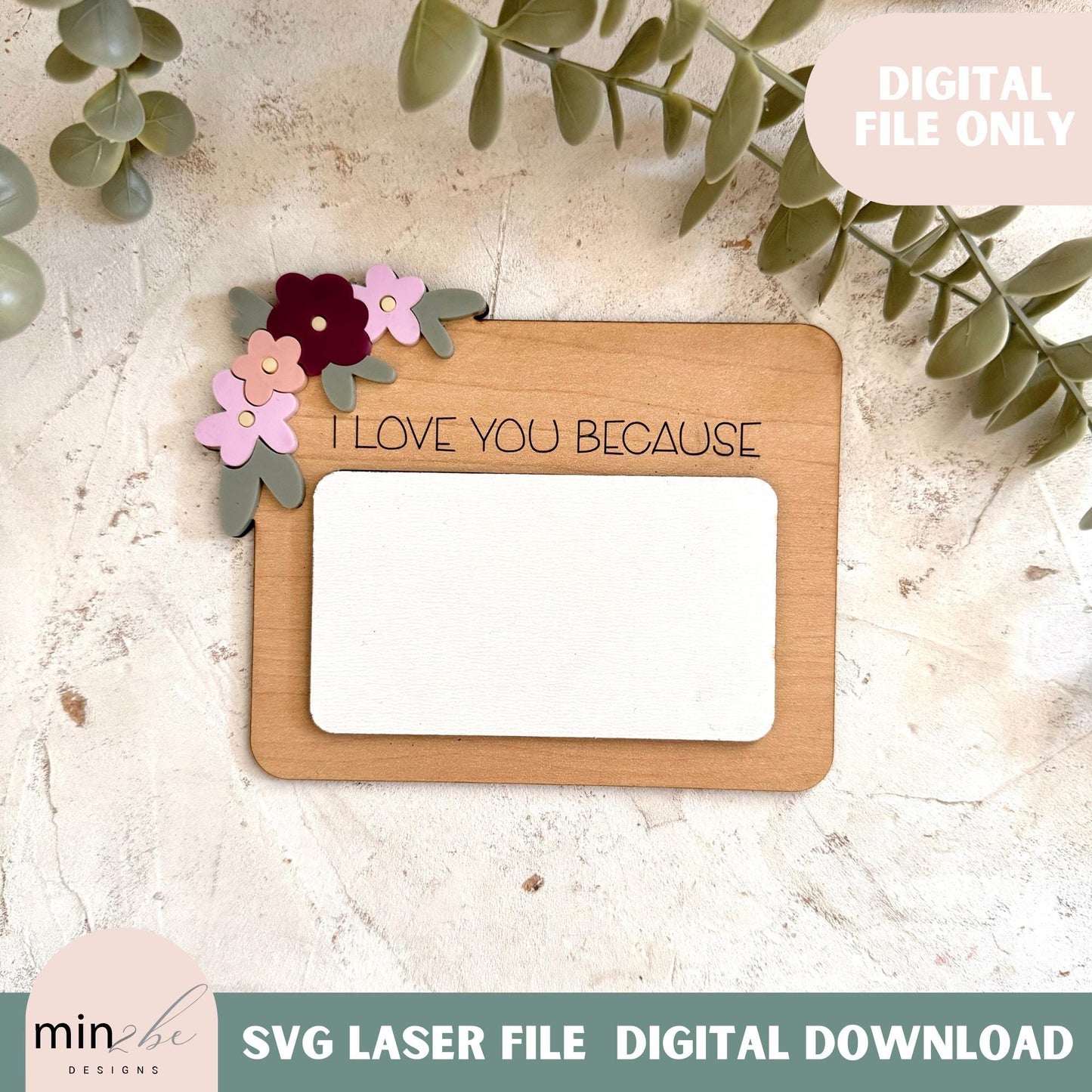 I Love You Because SVG digital design, Mother's Day Laser Cut File, Glowforge Engrave & Cut Design, Modern Digital file, Trendy Love Sign