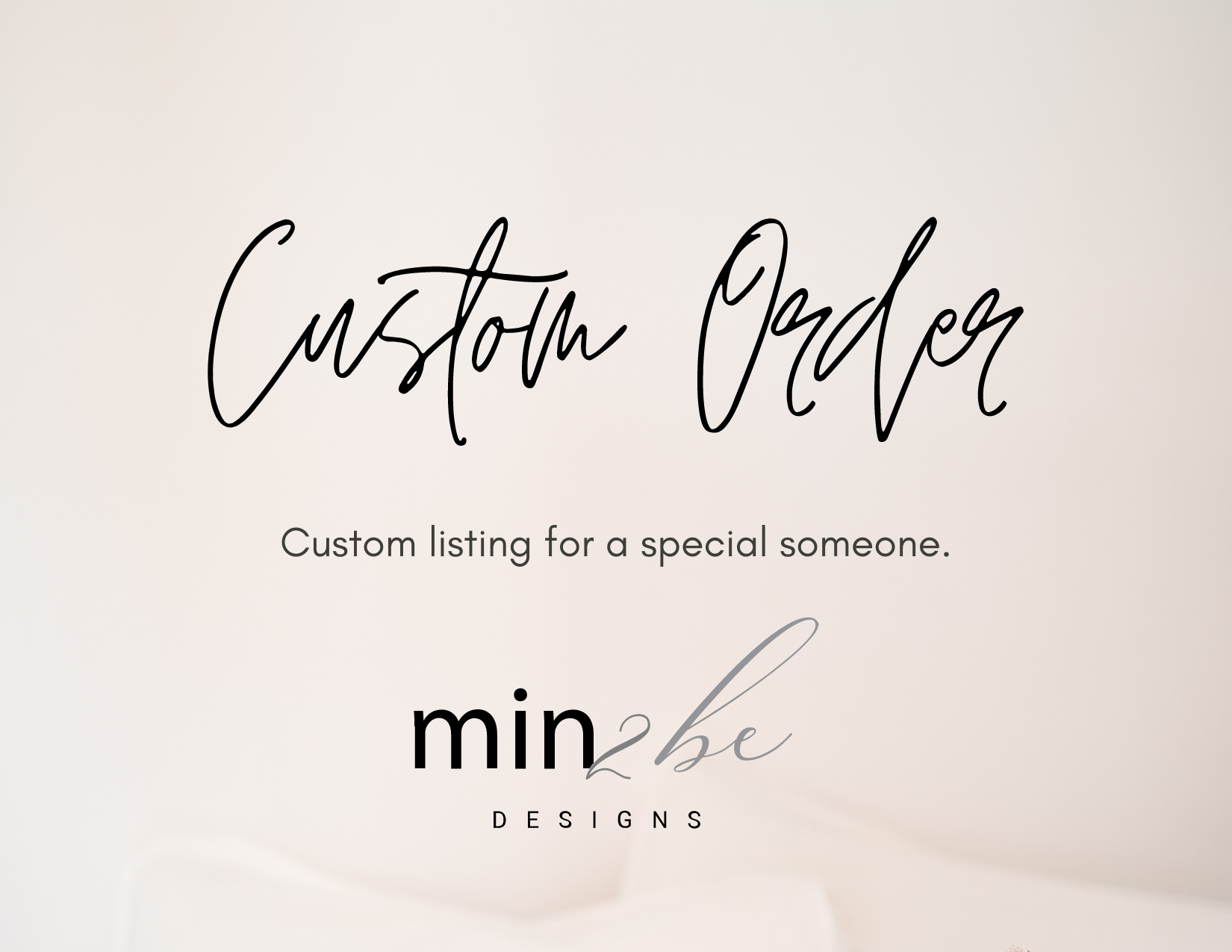 Custom Order sign – Min2Be