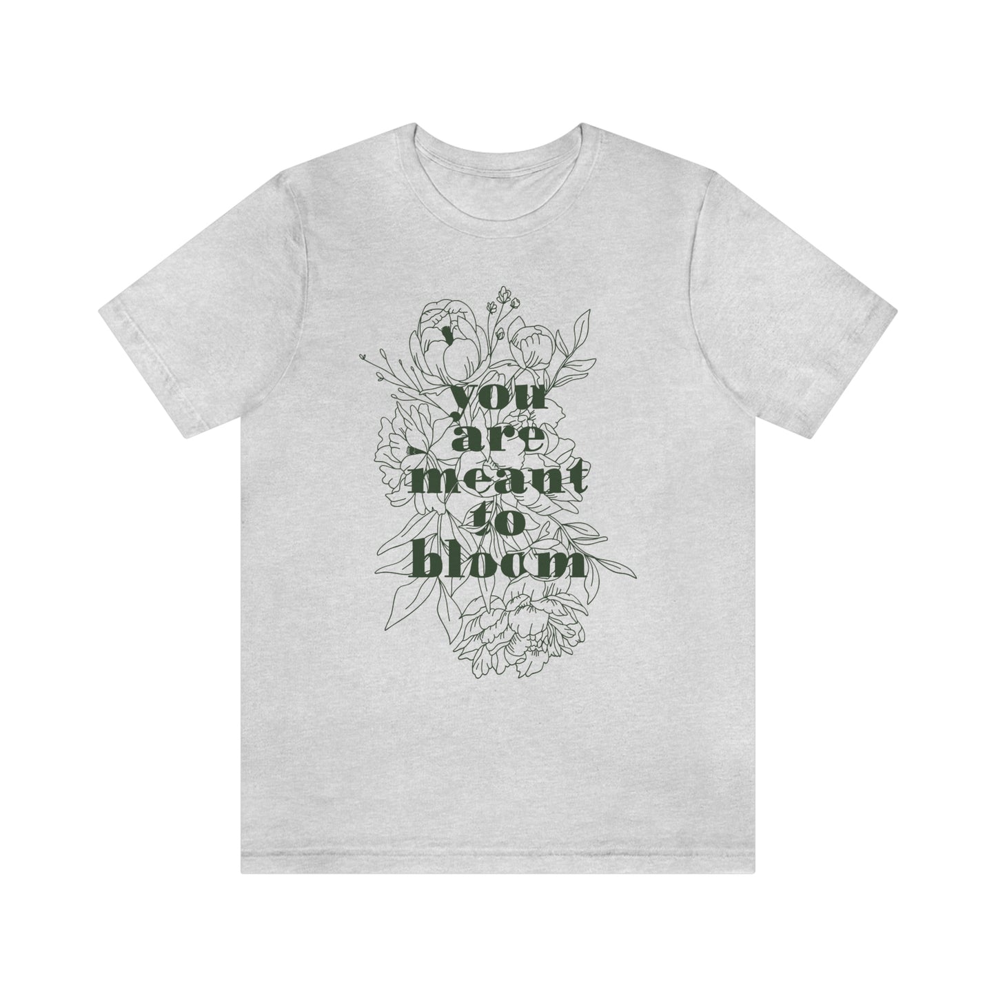 Meant to Bloom Short Sleeve Tee